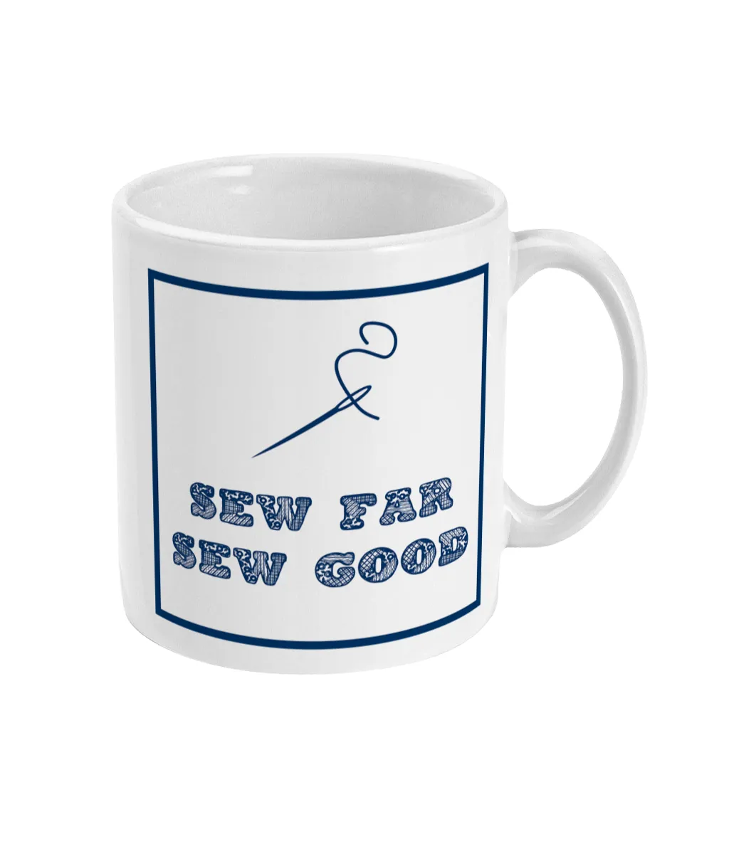 11oz Mug Sew far sew good