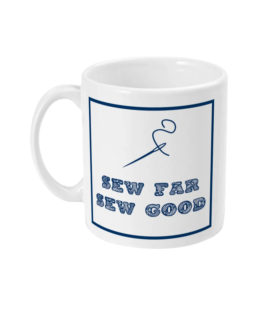 11oz Mug Sew far sew good