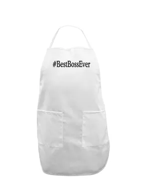 #BestBossEver Text - Boss Day Adult Apron