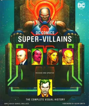 DC Comics Super-Villains The Complete Visual History