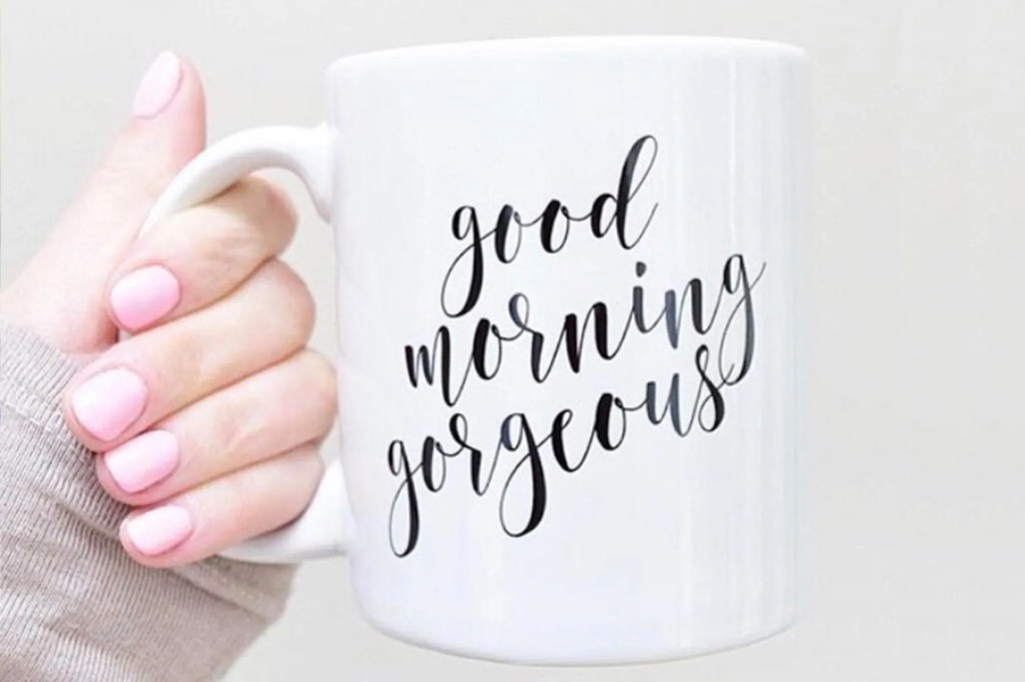 Good Morning Gorgeous Mug