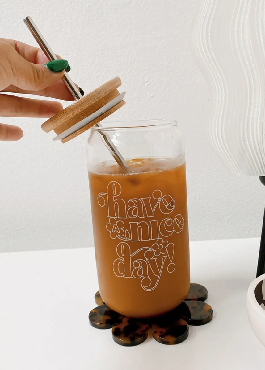 Have A Nice Day Glass Cup - 16oz