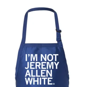 I'm Not Jeremy Allen White Apron