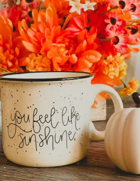 You Feel Like Sunshine Campfire Mug